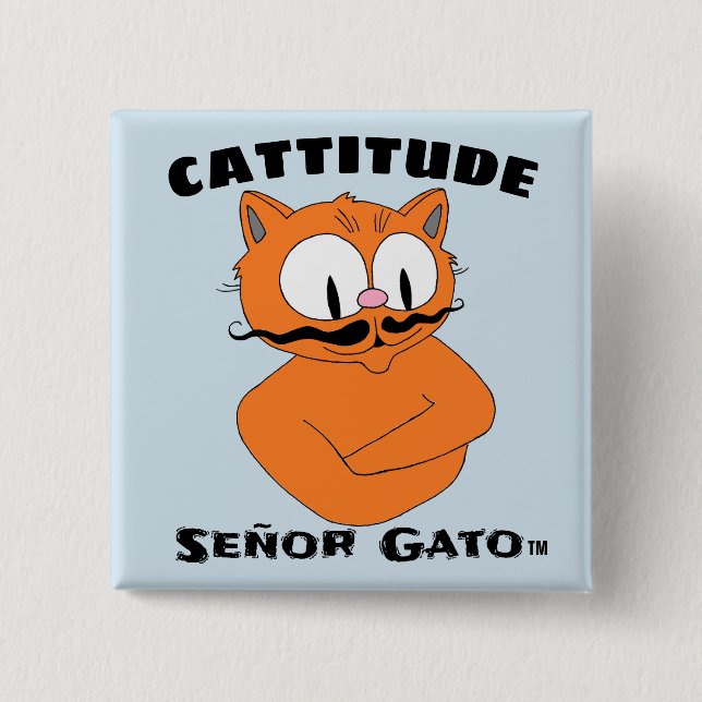 "CATTITUDE" Señor Gato cartoon moustache cat 15 Cm Square Badge (Front)