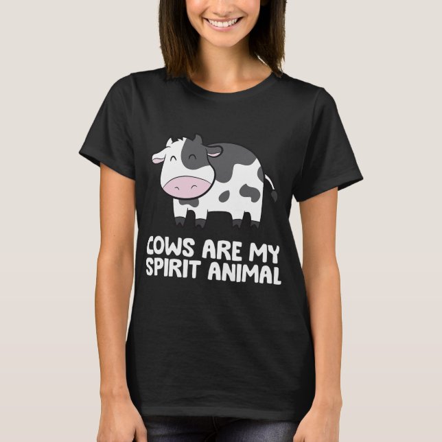 cattle cow cows are my spirit animal  T-Shirt (Front)