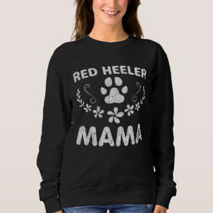 Cattle Dog  Owner  Dog Mom  Red Heeler Mama Sweatshirt
