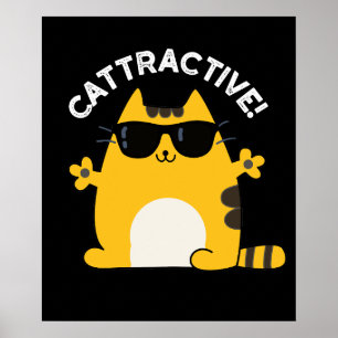 Cattractive Funny Attractive Cat Pun Dark BG Poster