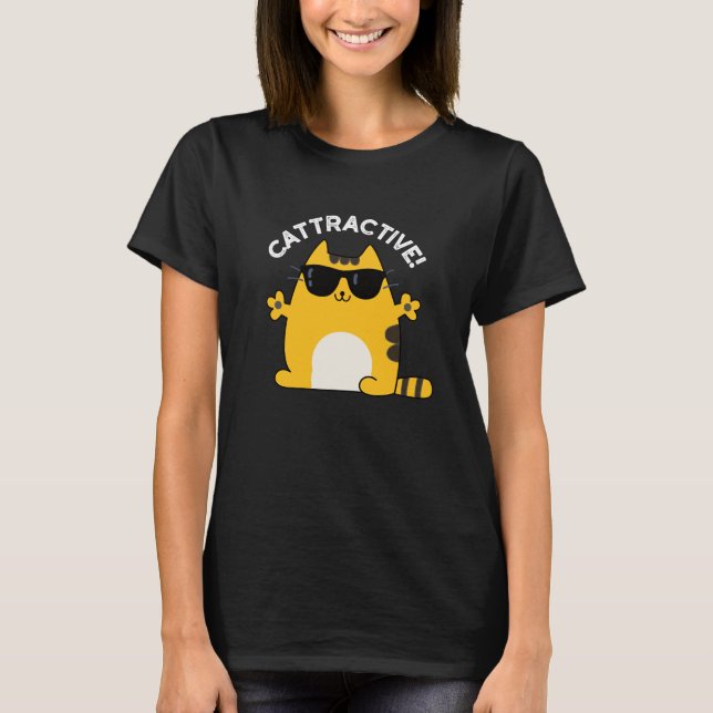 Cattractive Funny Attractive Cat Pun Dark BG T-Shirt (Front)