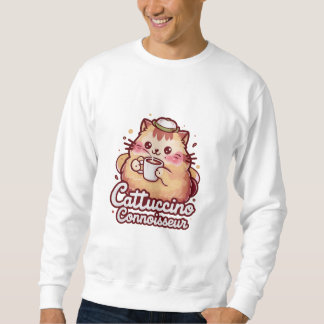 Cattuccino Connoisseur Is Loving Of Coffee So Much Sweatshirt