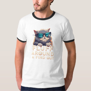 "Catty Chaos: 'FLUFF AROUND AND FIND OUT' TT-Shirt T-Shirt