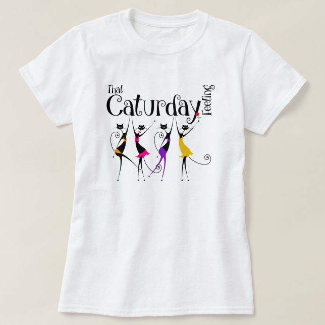 Caturday Feeling T-Shirt (Design Front)