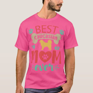 Caucasian Shepherd Dog Mum T-Shirt