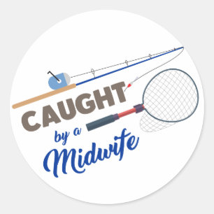 "Caught by a Midwife" Fishing Circle Sticker