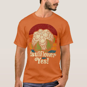 Cauliflower Yes Funny Vegetable Gardener 322 T-Shirt