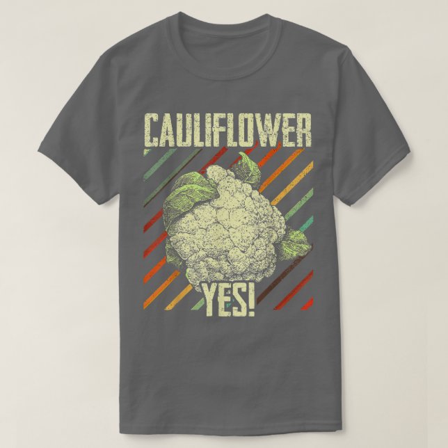 Cauliflower Yes Funny Vegetable Gardener  329 T-Shirt (Design Front)