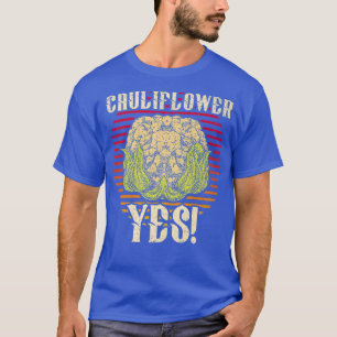 Cauliflower Yes Funny Vegetable Gardener T-Shirt