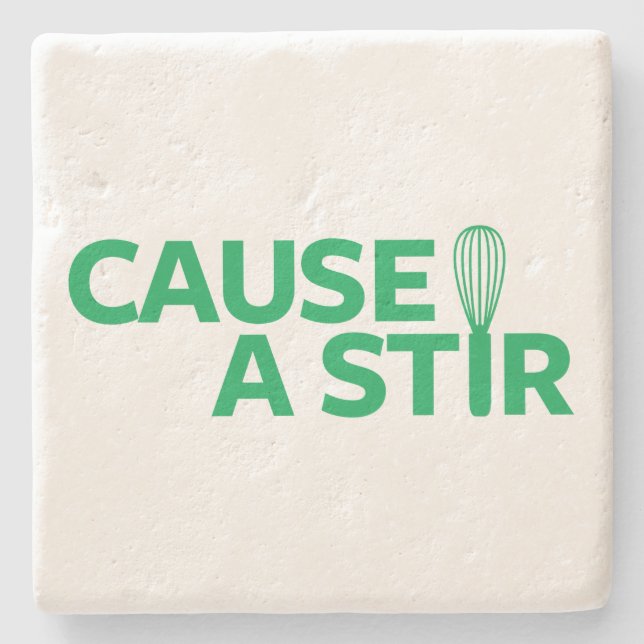 Cause a Stir Stone Coaster (Front)