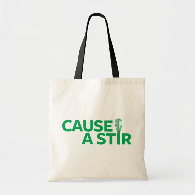Cause a Stir Tote Bag (Front)