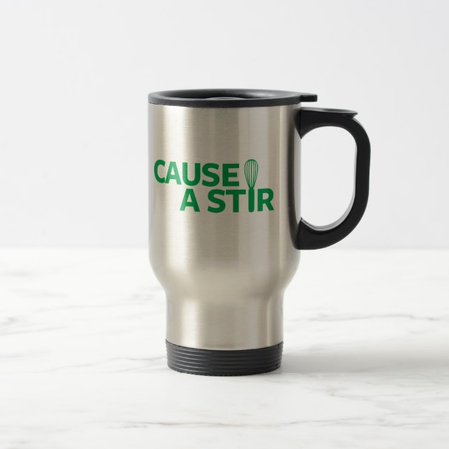 Cause a Stir Travel Mug (Right)