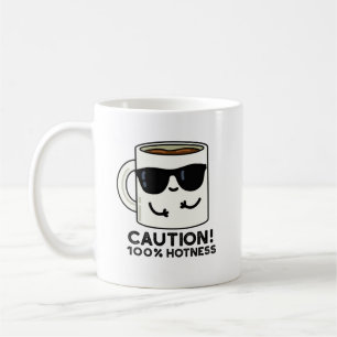 Caution 100% Hotness Funny Coffee Pun Mug