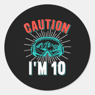 Caution 10 skiing 10th birthday snowboard 10 yo classic round sticker