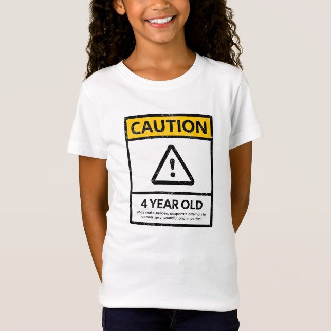 CAUTION 4 Year Old 4th Birthday Gift Kids Shirt (Front)