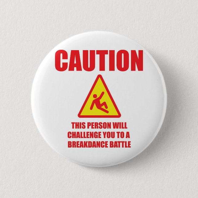 Caution 6 Cm Round Badge (Front)