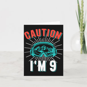 Caution 9 skiing 9th birthday snowboard 9 yo skier card