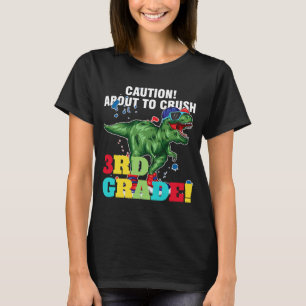 caution about to crush 3rd grade graduate T-Shirt