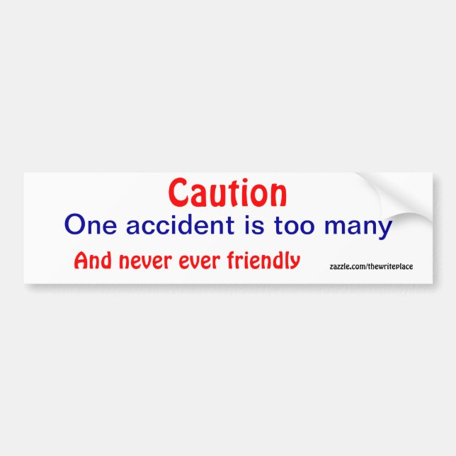 Caution accident bumper stickers (Front)