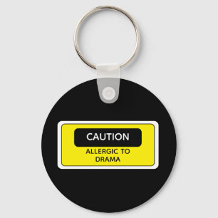 Caution Allergic to Drama Key Ring