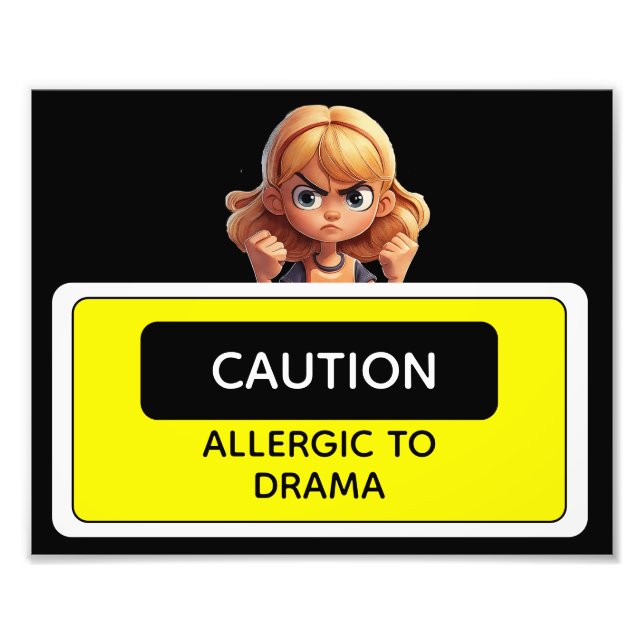 Caution Allergic to Drama Photo Print (Front)
