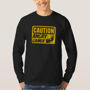 Caution Angry Gamer Video Game Player Pc Console G T-Shirt