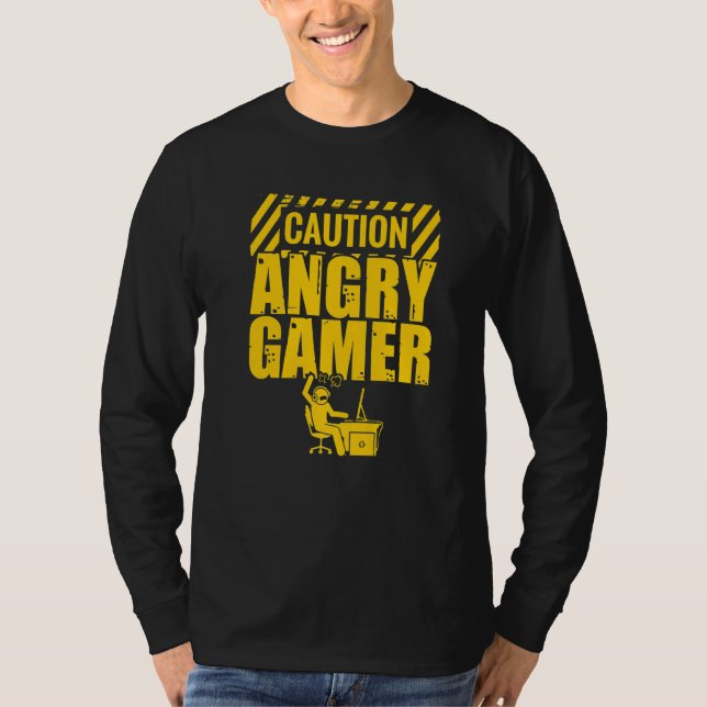 Caution Angry Gamer Video Game Player Pc Console G T-Shirt (Front)