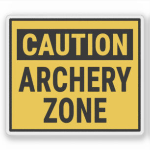 Caution Archery Zone