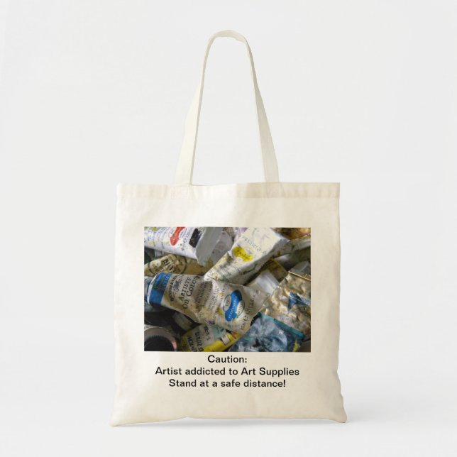 Caution: Artist Adicted to Art Supplies - Bag (Front)