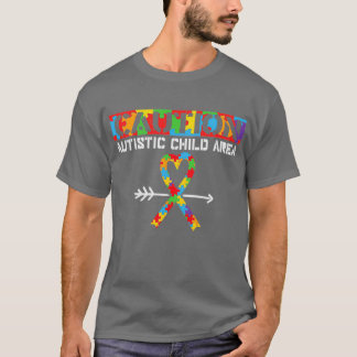 Caution Autistic Child Area Funny Autism Sayings T-Shirt