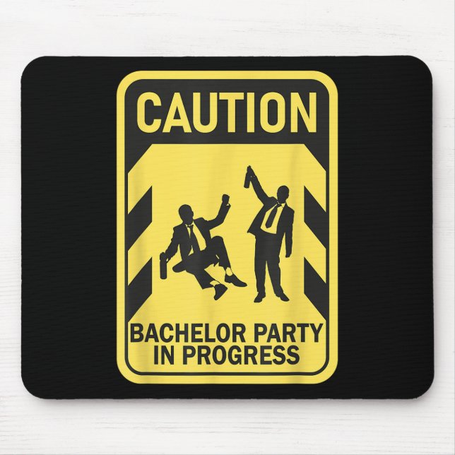 Caution Bachelor Party In Progress Funny Bachelor  Mouse Pad (Front)