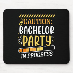 Caution Bachelor Party In Progress Groom Bride Tea Mouse Pad