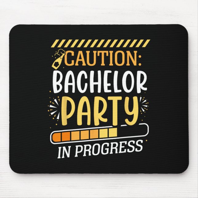 Caution Bachelor Party In Progress Groom Bride Tea Mouse Pad (Front)