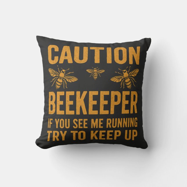 Caution Beekeeper Graphic Im A Proud Beekeeper Te  Cushion (Front)