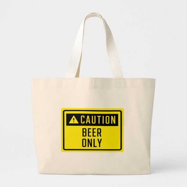 Caution Beer Only Sign   Large Tote Bag (Front)