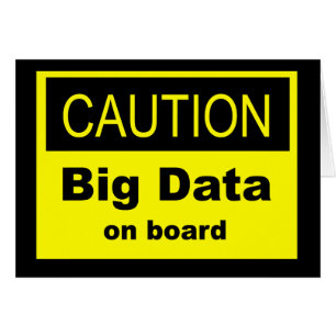 Caution Big Data On Board
