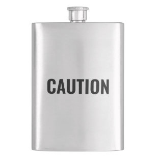 "Caution" black letters warning alert Hip Flask