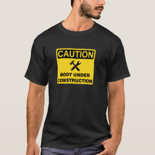 Caution Body Under Construction Transition Trans F T-Shirt