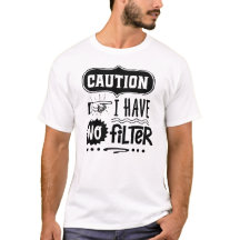 Caution: Bold Humour 'No Filter' Design