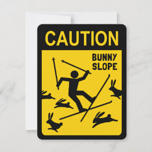 CAUTION: Bunny Slope - Funny Skier Warning Sign