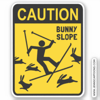Caution Bunny Slope Ski Humour Funny Skier