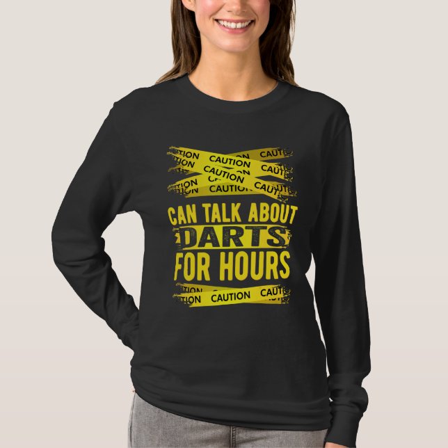 Caution Can Talk About Darts For Hours T-Shirt (Front)