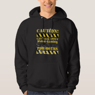 Caution can talk about video gaming for hours hoodie