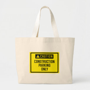 Caution Construction Parking Only Sign Large Tote Bag