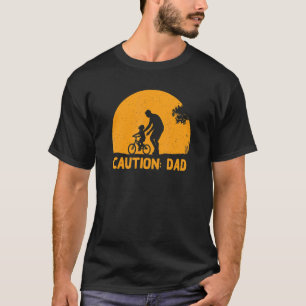 Caution Dad Conservative Daddy Protective Father T-Shirt