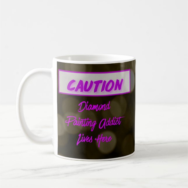 Caution: Diamond Painting Addict Mug (Left)