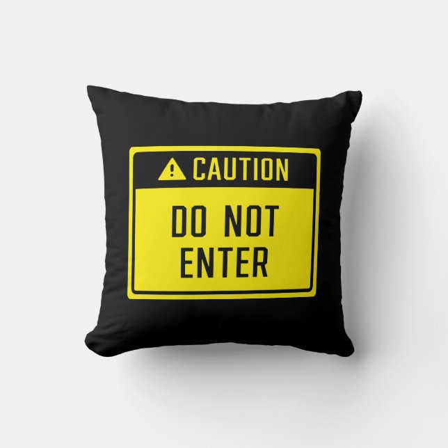 Caution Do Not Enter Sign  Cushion (Front)