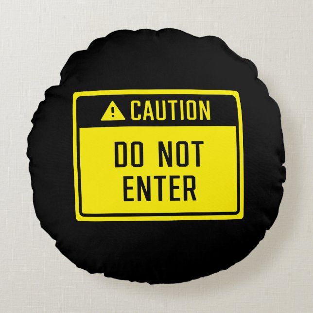 Caution Do Not Enter Sign  Round Cushion (Front)