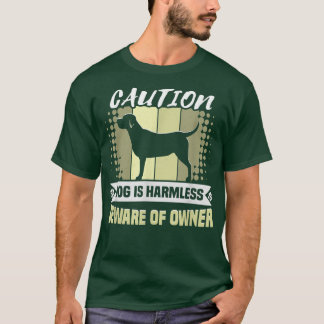 Caution dog is harmless Owner Golden Retriever T-S T-Shirt