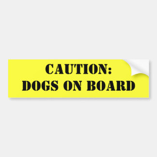 Caution: Dogs on Board Bumper Sticker